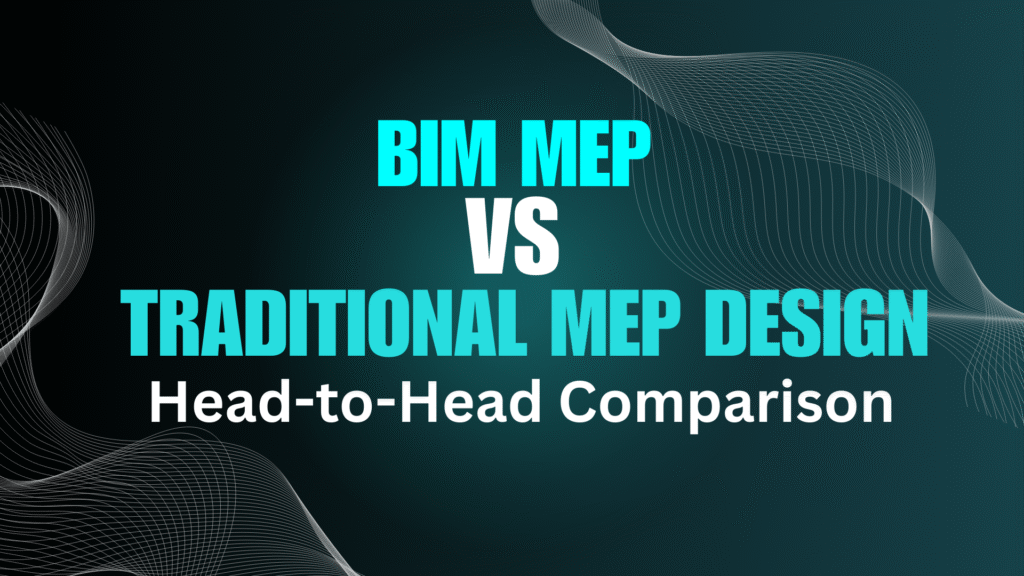 BIM MEP vs Traditional MEP Design main image